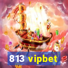 813 vipbet